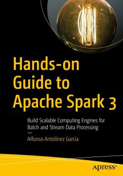 Hands-on Guide to Apache Spark 3 (eBook, PDF) - Antolínez García, Alfonso