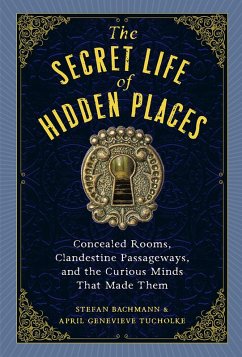 The Secret Life of Hidden Places (eBook, ePUB) - Bachmann, Stefan; Tucholke, April Genevieve