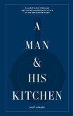 A Man & His Kitchen (eBook, ePUB)