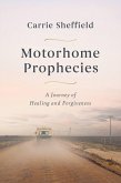 Motorhome Prophecies (eBook, ePUB)