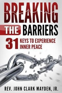 Breaking the Barriers (eBook, ePUB) - Mayden, Rev. John Clark