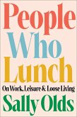 People Who Lunch (eBook, ePUB)