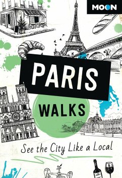 Moon Paris Walks (eBook, ePUB) - Moon Travel Guides