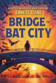 Bridge to Bat City (eBook, ePUB)