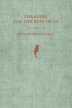 Foraging for the Rest of Us (eBook, ePUB) - Bell, Nina Interlandi
