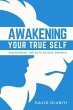 Awakening Your True Self (eBook, ePUB) - Bild 1