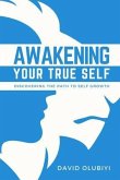 Awakening Your True Self (eBook, ePUB)