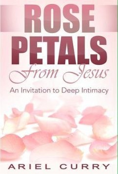 Rose Petals From Jesus (eBook, ePUB) - Curry, Ariel