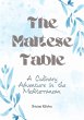 The Maltese Table: A Culinary Adventure... - Bild 1