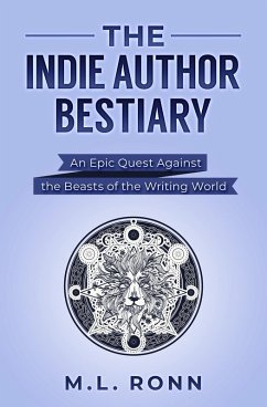 The Indie Author Bestiary (Author Level Up, #7) (eBook, ePUB) - Ronn, M. L.