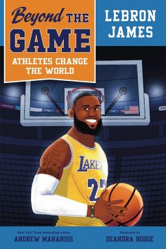 Beyond the Game: LeBron James (eBook, ePUB) - Maraniss, Andrew
