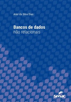Bancos de dados não relacionais (eBook, ePUB) - Dias, Ariel da Silva