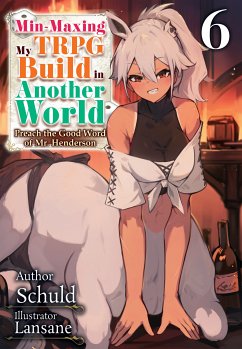 Min-Maxing My TRPG Build in Another World: Volume 6 (eBook, ePUB) - Schuld