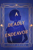 A Deadly Endeavor (eBook, ePUB)