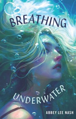Breathing Underwater (eBook, ePUB) - Nash, Abbey Lee