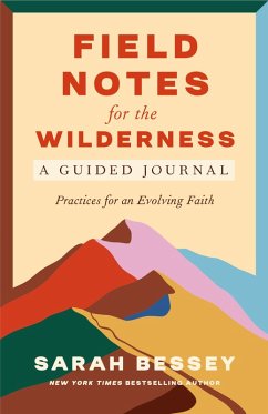 Field Notes for the Wilderness: A Guided Journal (eBook, ePUB) - Bessey, Sarah