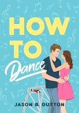 How to Dance (eBook, ePUB) How to Dance (eBook, ePUB)