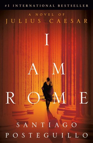 I Am Rome (eBook, ePUB) I Am Rome (eBook, ePUB)
