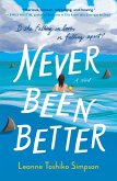 Never Been Better (eBook, ePUB)