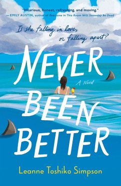 Never Been Better (eBook, ePUB) - Simpson, Leanne Toshiko