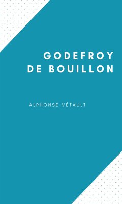 Godefroy de Bouillon (eBook, ePUB)