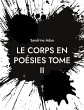 Le Corps en Poésies Tome II (eBook,... - Bild 1