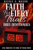 Faith For Fiery Trials Daily Devotionals (eBook, ePUB)