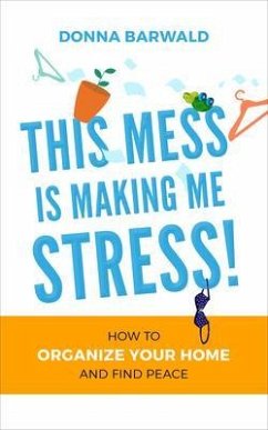 This Mess is Making Me Stress! (eBook, ePUB) - Barwald, Donna