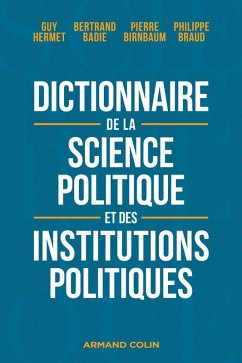 Dictionnaire de la science politique et des institutions politiques - 8e éd. (eBook, ePUB) - Badie, Bertrand; Birnbaum, Pierre; Braud, Philippe