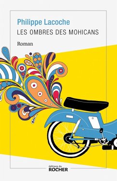 Les Ombres des Mohicans (eBook, ePUB) - Lacoche, Philippe