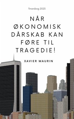 Når økonomisk dårskab kan føre til tragedie! (eBook, ePUB)