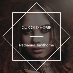 Our Old Home (MP3-Download) - Hawthorne, Nathaniel