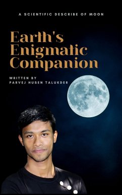 Earth's Enigmatic Companion (eBook, ePUB) - Husen Talukder, Parvej