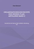 Organisationsgeschichte der Heeres-Flak-Artillerie Band 2 (eBook, ePUB)