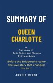 Summary of Queen Charlotte by Julia Quinn and Shonda Rhimes: Before the Bridgertons Came the Love Story That Changed the Ton... (eBook, ePUB)
