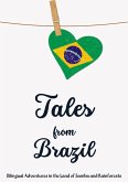 Tales from Brazil: Bilingual Adventures in the Land of Samba and Rainforests (eBook, ePUB)