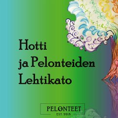 Hotti ja Pelonteiden Lehtikato (eBook, ePUB)