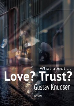 What about Love? What about Trust? (eBook, ePUB)