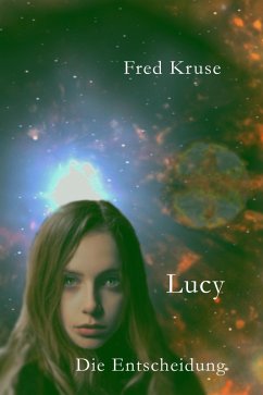 Lucy - Die Entscheidung (Band 7) (eBook, ePUB) - Kruse, Fred