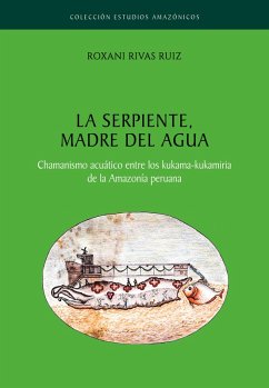 La serpiente, madre del agua (eBook, ePUB) - Rivas Ruiz, Roxani