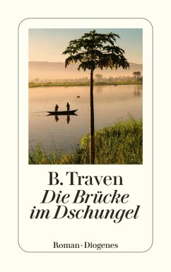 Die Brücke im Dschungel (eBook, ePUB) - Traven, B.