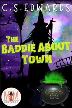 Cover The Baddie About Town: Magic and Mayhem Universe (A Cauldron Falls Mystery, #1) (eBook, ePUB)