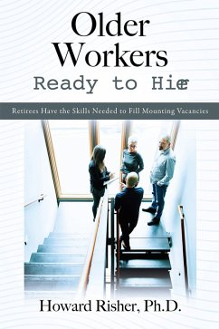 Older Workers Ready to Hire (eBook, ePUB) - Howard Risher, Ph. D.