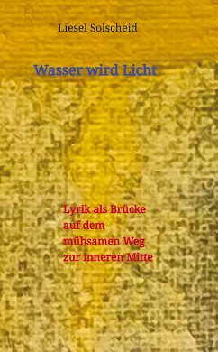 Wasser wird Licht - Solscheid, Liesel