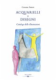 Acquarelli e disegni Acquarelli e disegni
