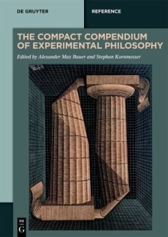 The Compact Compendium of Experimental Philosophy The Compact Compendium of Experimental Philosophy