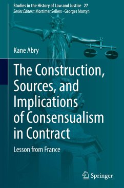 The Construction, Sources, and Implications of Consensualism in Contract - Abry, Kane