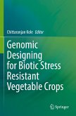 Genomic Designing for Biotic Stress Resistant Vegetable Crops