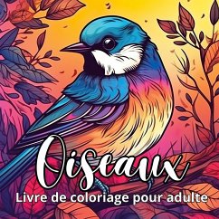 Oiseaux livre de coloriage pour adulte - Factory, Créatif