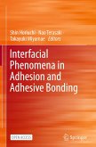 Interfacial Phenomena in Adhesion and Adhesive Bonding